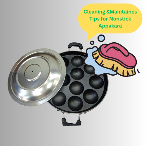 How to Clean & Maintain  Your Nonstick Appakara - Tips for cleaning  & maintain  Appakara